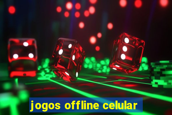 jogos offline celular